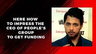 Here\'s how to impress the CEO of People\'s Group to get funding  image