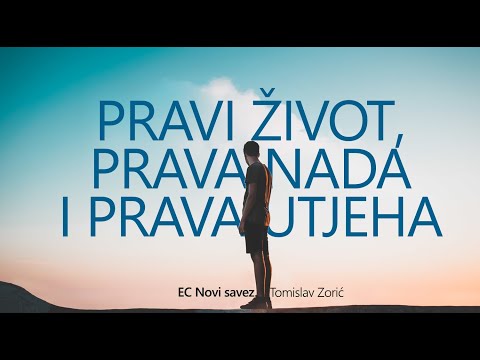 Pravi život, prava nada i prava utjeha