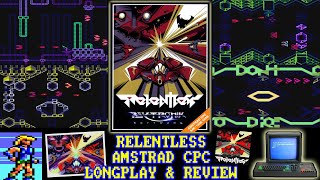 [AMSTRAD CPC] Relentless - Longplay & Review (Plus How To Get 50fps On The Amstrad!)