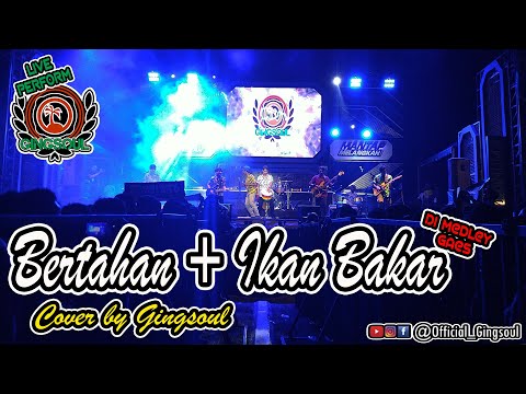 Gingsoul MengCover dan MeMedley Lagu Bertahan (Steven Jam) dengan Ikan Bakar (Imanez)