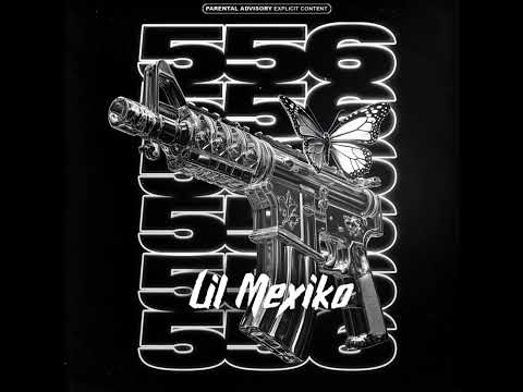 Lil Mexiko - 556