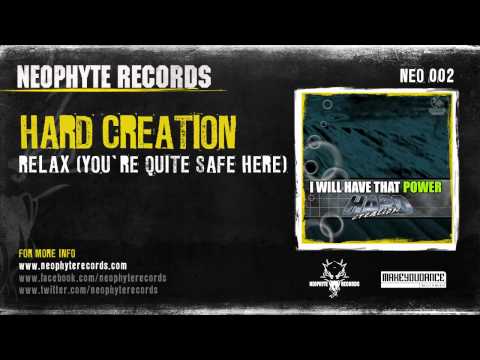 Hard Creation - Relax (You're Quite Safe Here) (NEO002) (1999)