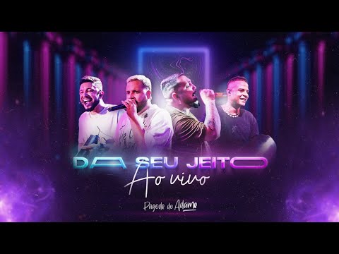 Pagode do Adame - Dá Seu Jeito (Ao Vivo) @PagodedoAdame