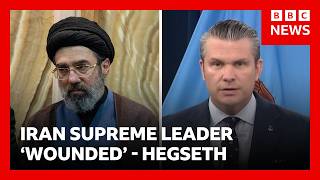 Iran's supreme leader 'likely disfigured', claims US Defence Secretary Pete Hegseth | BBC News