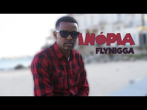 BANTUMEN: Inópia "Nigga Fly"