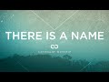 There Is A Name