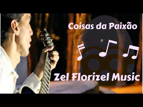 Coisas Da Paixão - Zel Florizel