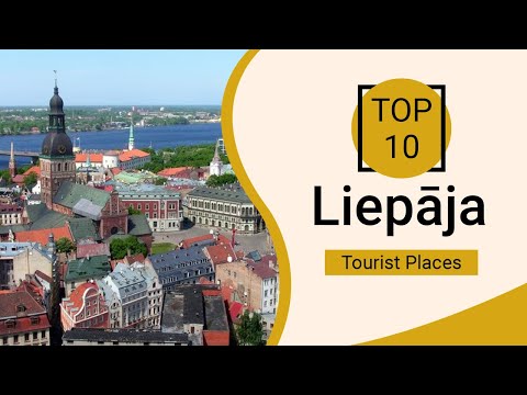 Top 10 Best Tourist Places to Visit in Liepaja | Latvia - English