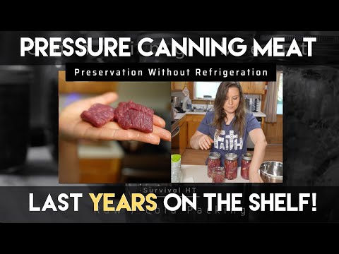 Pressure Can Meat to Last Years Without Refrigeration