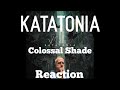 Katatonia - Colossal Shade (Reaction)