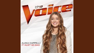 It Hurt So Bad (The Voice Performance)