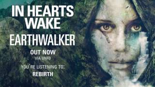 In Hearts Wake - Rebirth