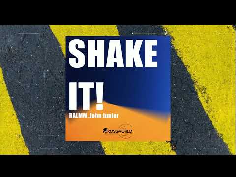 RALMM, John Junior - Shake it! (Extented)