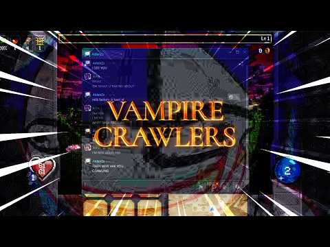 〘VAMPIRE CRAWLERS〙TUI KHI TUI BÒ QUA MA CÀ RỒNG-