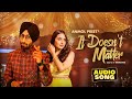 Its Doesn T Matter Audio Song Anmol Preet Sruishty Maan Singga Bhumika Sharma FFR