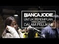 BIANCA JODIE - UNTUK PEREMPUAN YANG SEDANG DALAM PELUKAN COVER (ORIGINAL BY PAYUNG TEDUH)