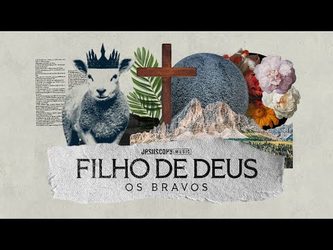 Os Bravos, JesusCopy Music - Filho De Deus (Lyric Vídeo)