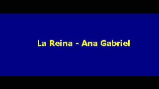La Reina   Ana Gabriel