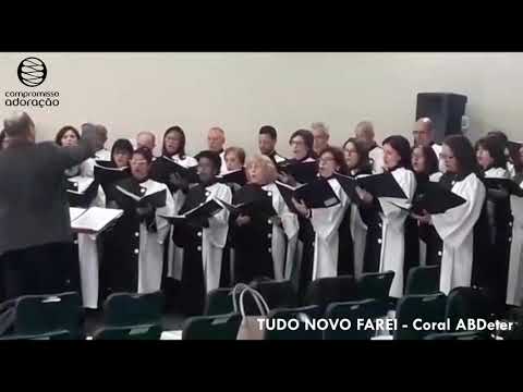 Coral ABDeter   Tudo Novo Farei