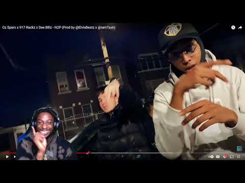 Oz Sparx x 917 Rackz x Dee Billz - N2P (Prod by @ElvisBeatz x @IamTash) (REACTION)🔥😳