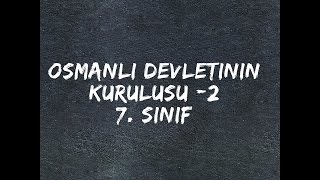 Osmanlı Devletinin Kuruluşu -2