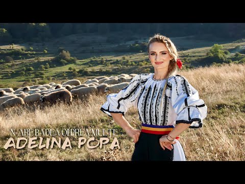 Adelina Popa - N-are badea oi prea multe || Videoclip Oficial