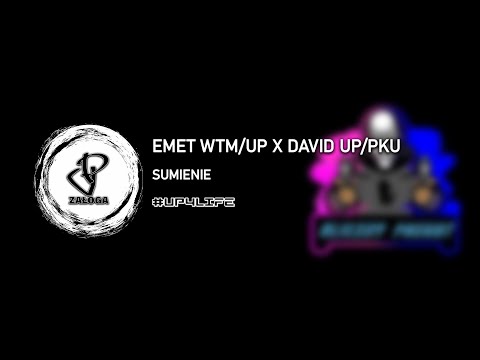 05. #UP4LIFE Emet WTM/UP x David UP/PKU - Sumienie