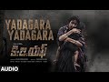 Yadagara Yadagara Audio Telugu KGF Chapter 2 RockingStar Yash Prashanth Neel Ravi Basrur