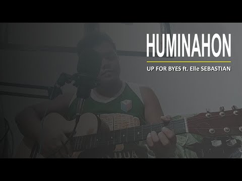 11 MINS OF HUMINAHON | UP FOR BYES ft. ELLE SEBASTIAN