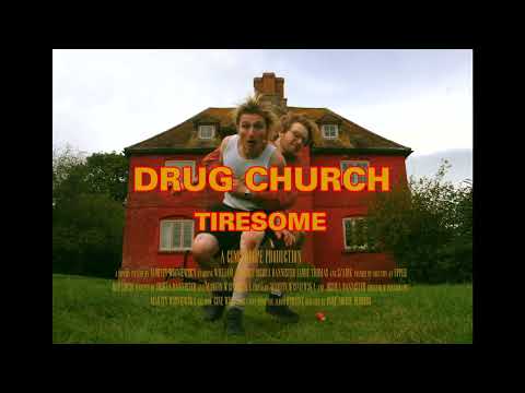 Drug Church "Tiresome" (Official Music Video)