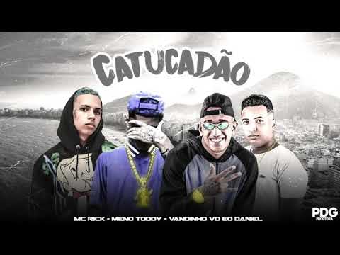 VANDINHO VD E O DANIEL E MENO TODDY E MC RICK - CATUCADÃO ( REMIX BREGA FUNK )