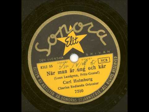 Carl Holmberg - När man är ung och kär