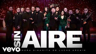La Sonora Dinamita de Lucho Argaín - Sin Aire