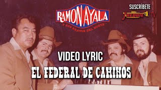 Ramon Ayala - El Federal De Caminos // Video Lyric Oficial