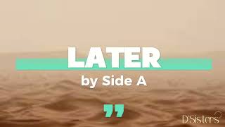 Later by Side A