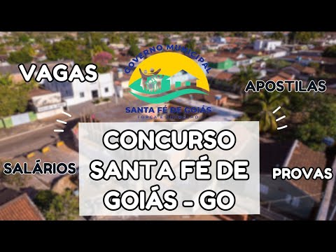 CONCURSO SANTA FÉ DE GOIÁS - GO: EDITAL, INSCRIÇÕES E APOSTILAS