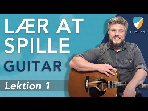 Lær At Spille Guitar | Lektion 1 | - Fingerstilling + Plekter + Temaer