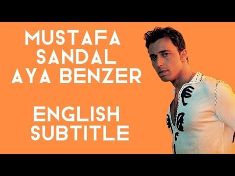 [Eng Sub] Mustafa Sandal - Aya Benzer • Turkish Song/ Lyrics - Sözleri