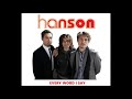Hanson - Every Word I Say