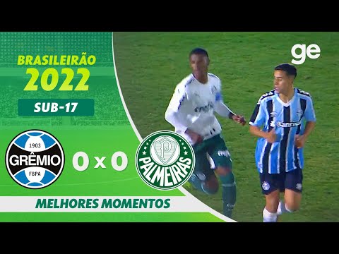 GRÊMIO 0 X 0 PALMEIRAS | MELHORES MOMENTOS | CAMPEONATO BRASILEIRO SUB-17 2022 | ge.globo