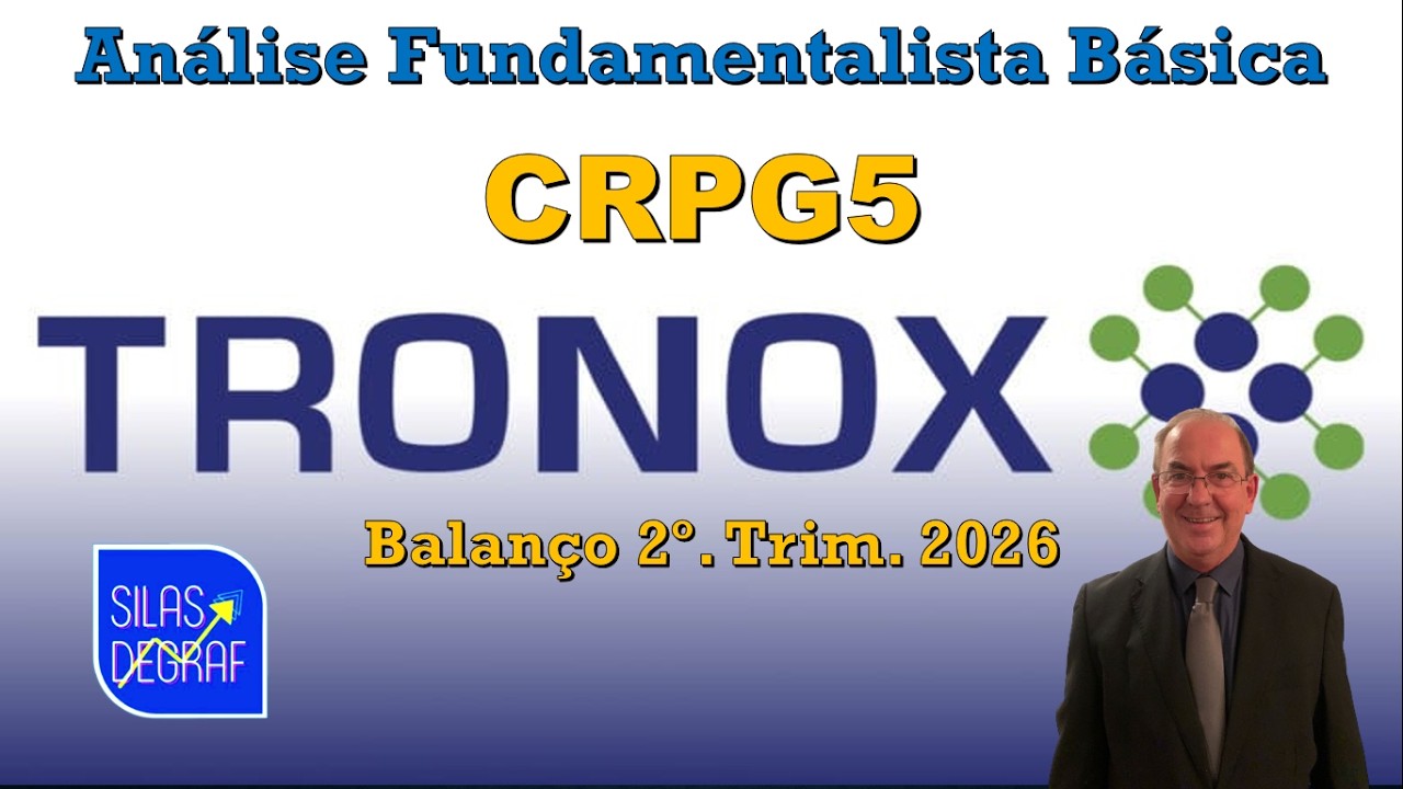 CRPG5 - TRONOX PIGMENTOS S/A. ANÁLISE FUNDAMENTALISTA BÁSICA. PROF. SILAS DEGRAF. 2o. TRIM. 2026