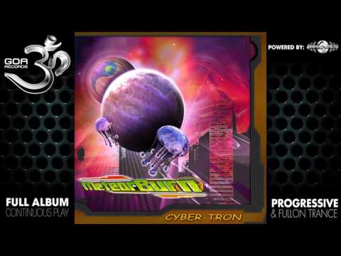 Meteor Burn - Cyber Tron (goaep062 / Goa Records) ::[Full Album / HD]::