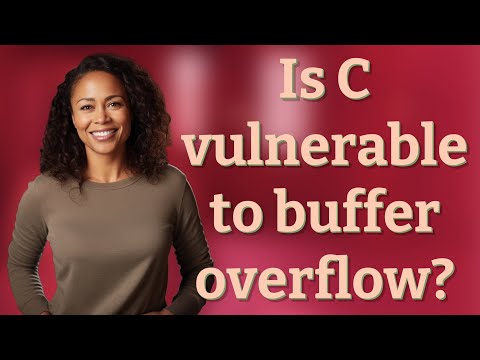 Is C vulnerable to buffer overflow?