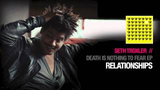 Seth Troxler - Relationship ( Spectral Sound )