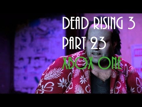 Dead Rising 3 Gameplay Walkthrough Part 23 Get To The Karaoke Bar XBOX ONE