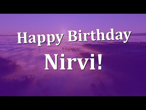 Happy Birthday Nirvi!  Have an Amazing Birthday!