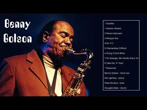 The Best of Benny Golson (Full Album)