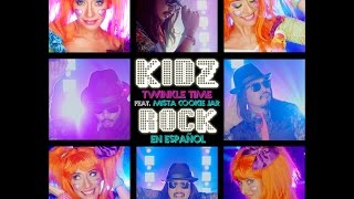 Twinkle Time -"Kidz Rock (feat. Mista Cookie Jar)"[Official Music Video] Spanish Version