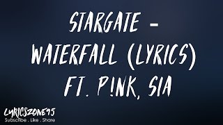 Stargate - Waterfall (Lyrics) ft. P!nk, Sia