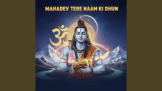 Mahadev tere naam ki dhun — महादेव तेरे नाम की धुन devotional song